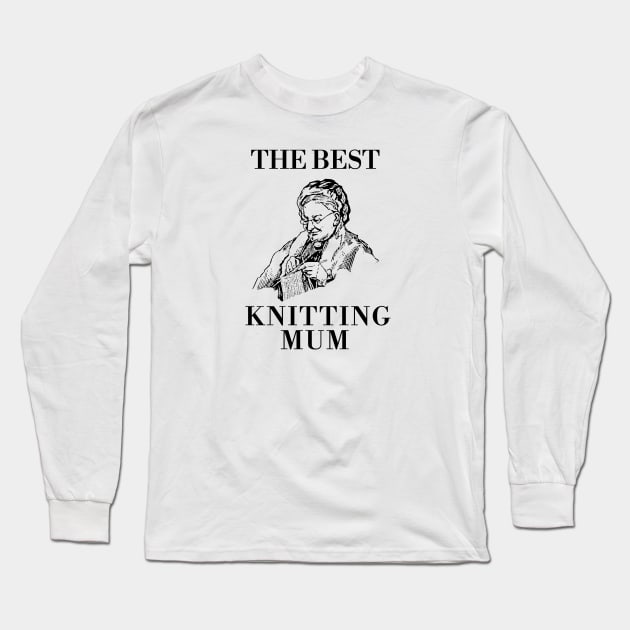 THE BEST KNITTING CRAFTS MUM LINE ART SIMPLE VECTOR STYLE, MOTHER OLD TIMES Long Sleeve T-Shirt by the619hub